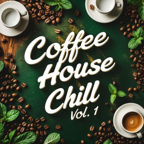 Coffee House Chill, Vol. 1