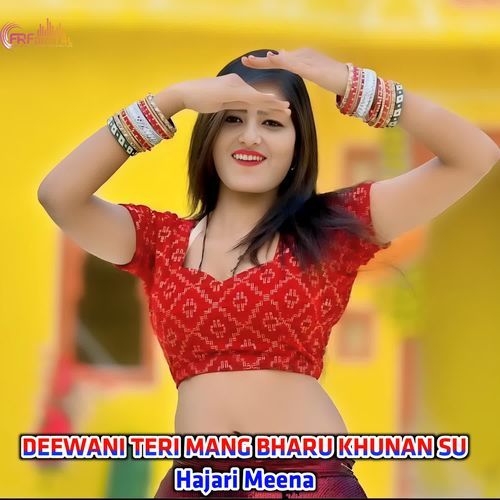 DEEWANI TERI MANG BHARU KHUNAN SU