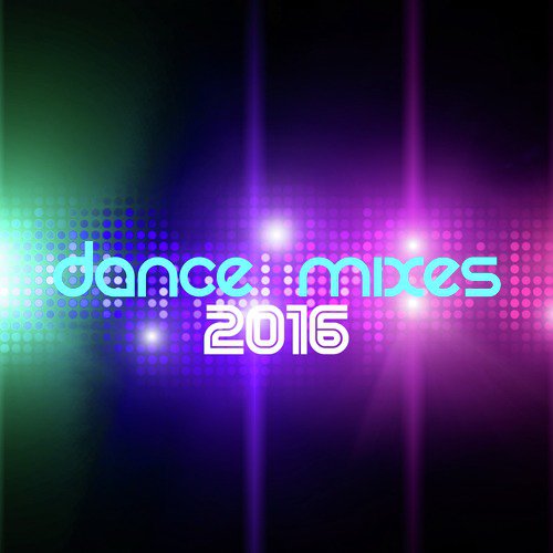 Dance Mixes 2016