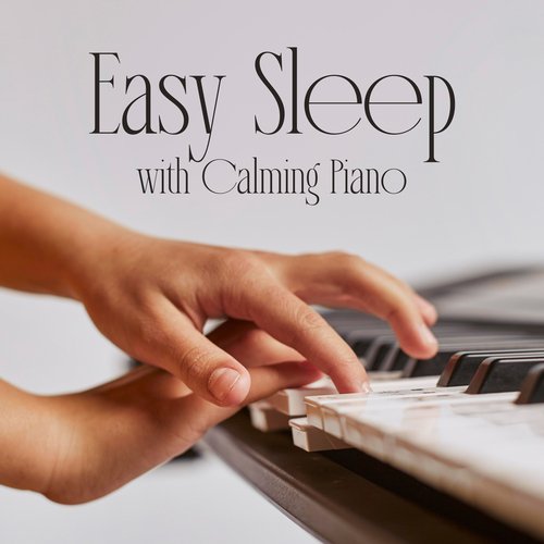 Easy Sleep with Calming Piano_poster_image