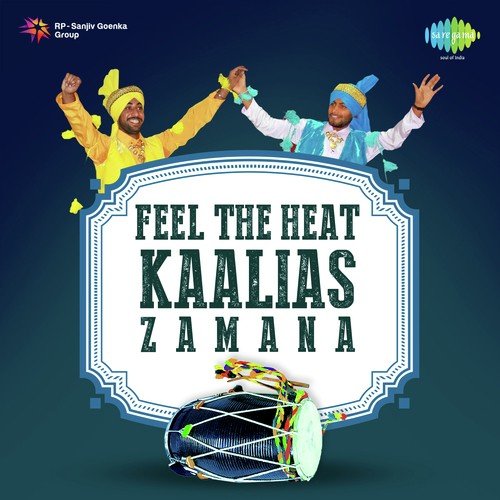 Feel The Heat Kaalias Zamana