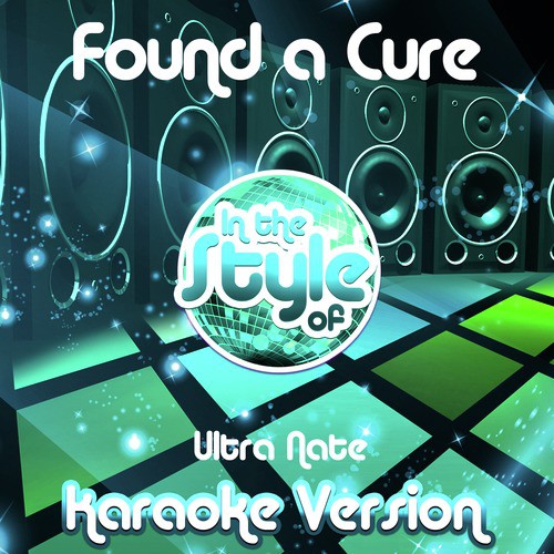 Found a Cure (In the Style of Ultra Nate) [Karaoke Version] cover art