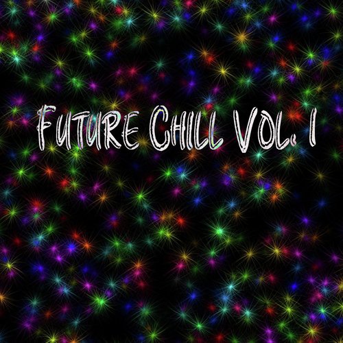 Future Chill, Vol. 1