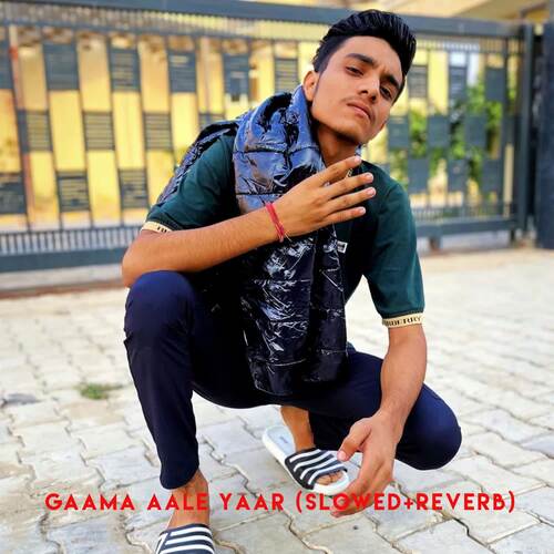 Gaama aale yaar (Slowed+Reverb)