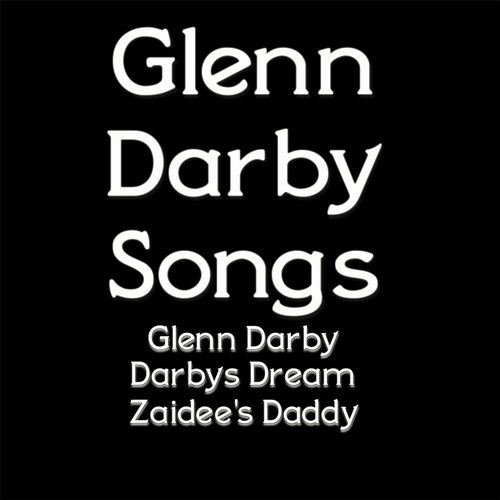 Glenn Darby Songs