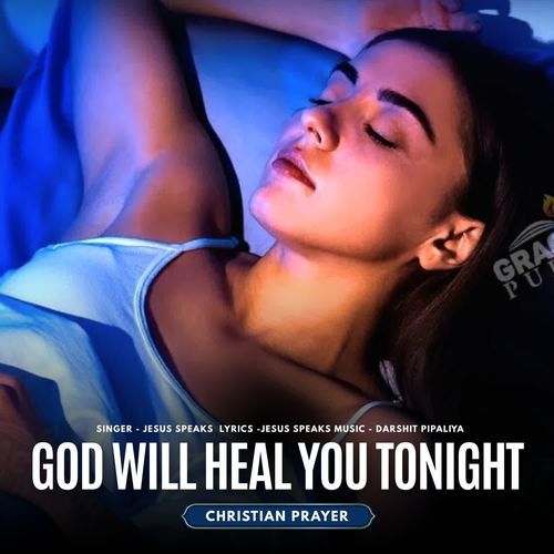 God Will Heal You Tonight - Christian Prayer