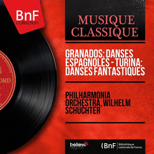 Granados: Danses espagnoles - Turina: Danses fantastiques (Mono Version)