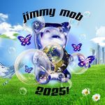 JIMMY MOB 2025!