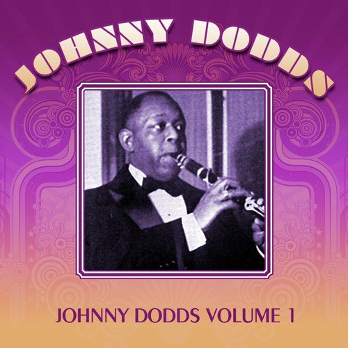 Johnny Dodds, Vol. 1