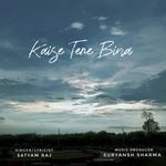 Kaise Tere Bina