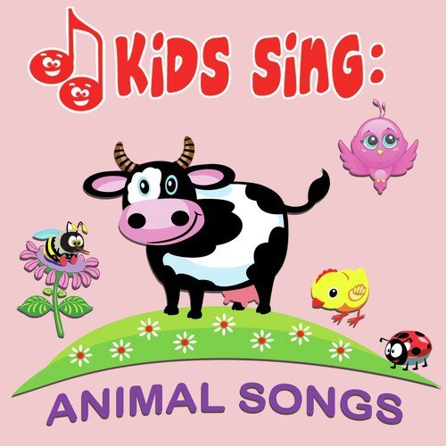 Kids Sing - Animal Songs
