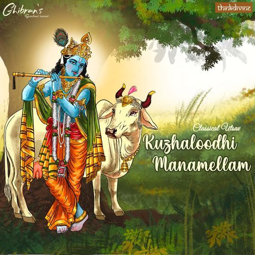 Kuzhaloodhi Manamellam (From "Ghibran's Spiritual Series")
