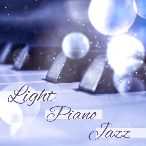 Light Piano Jazz – Calming Jazz, Instrumental Music, Smooth Jazz, Relaxed Jazz