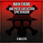 Main theme (From 'One Piece Live Action') (Epic Version)