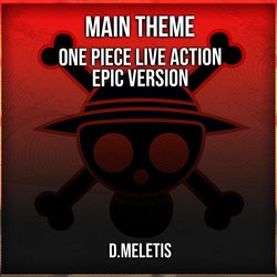 Main theme (From 'One Piece Live Action') (Epic Version)