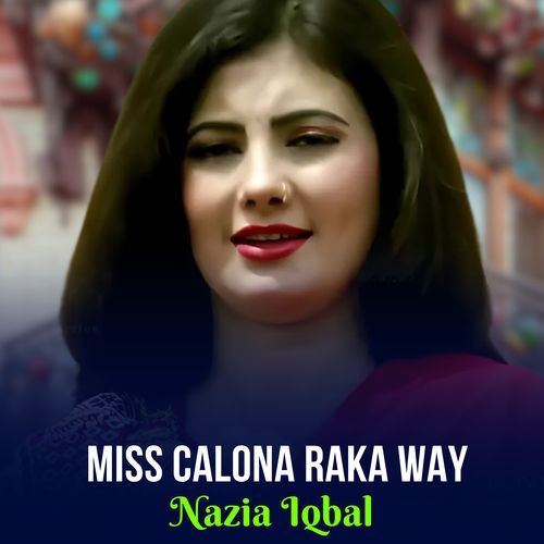 Miss Calona Raka Way