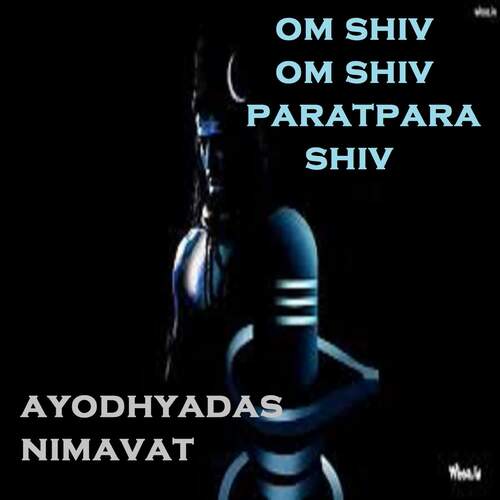 Om Shiv Om Shiv Paratpara Shiv