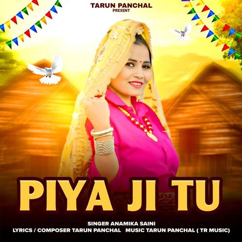 Piya Ji Tu