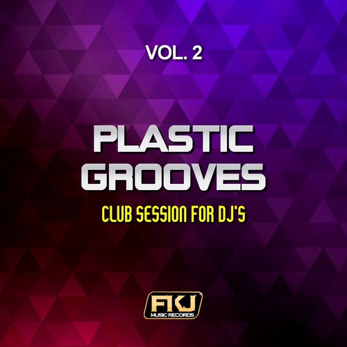 Plastic Grooves, Vol. 2 (Club Session for DJ's)