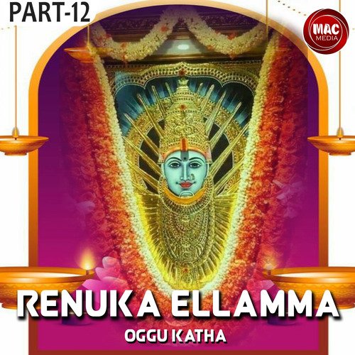 Renuka Ellamma Oggu Katha, Pt. 12