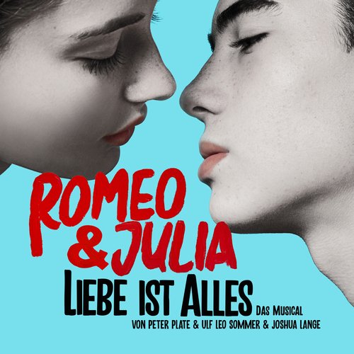 Romeo &amp; Julia - Liebe ist alles (Das Musical)_poster_image