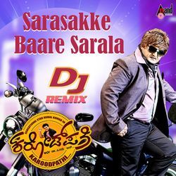Sarasakke Baare Sarala (DJ Remix)