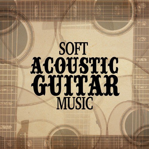 Soft Acoustic Guitar Music