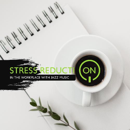 Stress Reduction in the Workplace with Jazz Music (Positive Calming Atmosphere for Effective Study Day)