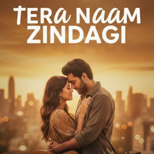TERA NAAM ZINDAGI