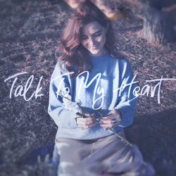 Talk to My Heart-FxoFRBVgWB4