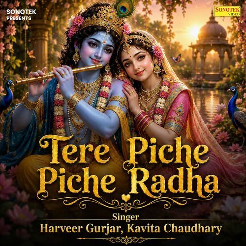 Tere Piche Piche Radha