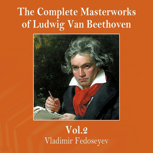 The Complete Masterworks of Ludwig Van Beethoven, Vol. 2