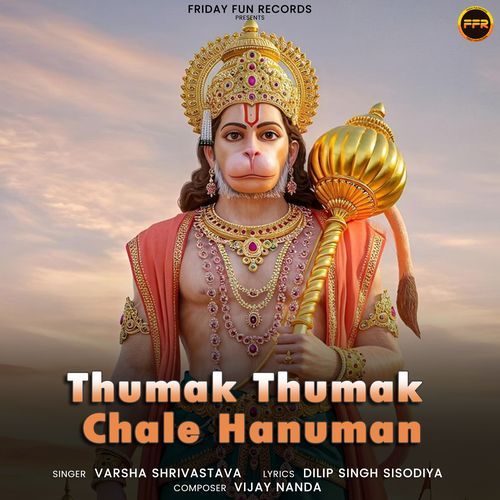 Thumak Thumak Chale Hanuman By Varsha Shrivastava