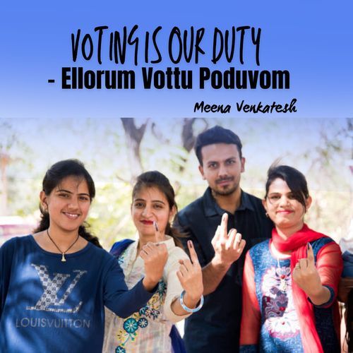 Voting Is Our Duty - Ellorum Vottu Poduvom