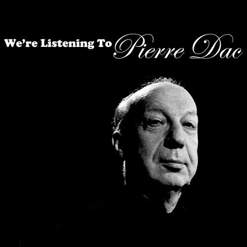 We're Listening To Pierre Dac