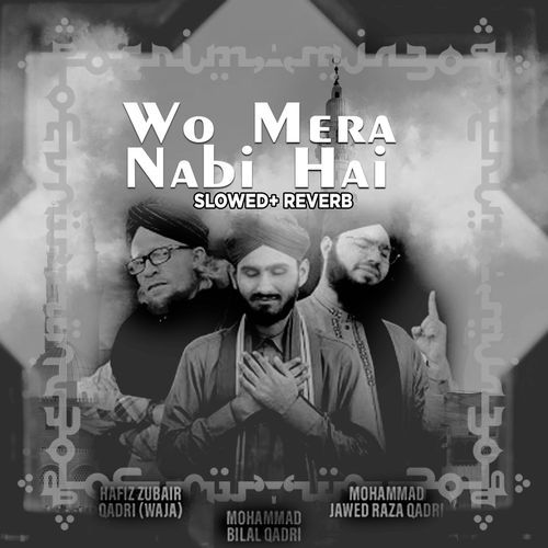 Wo Mera Nabi (Lofi-Mix)