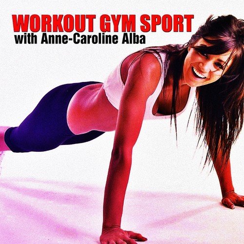 Workout Gym Sport (Selected by Anne-Caroline)