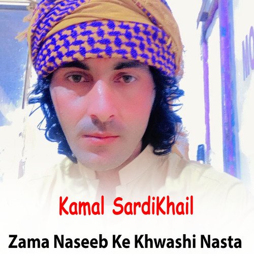 Zama Naseeb Ke Khwashi Nasta