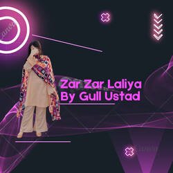 Zar Zar Laliya By Gull Ustad-IRkdeiRxXVw