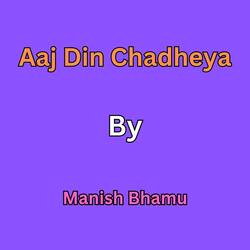 Aaj Din Chadheya-GCouVCFiW0A