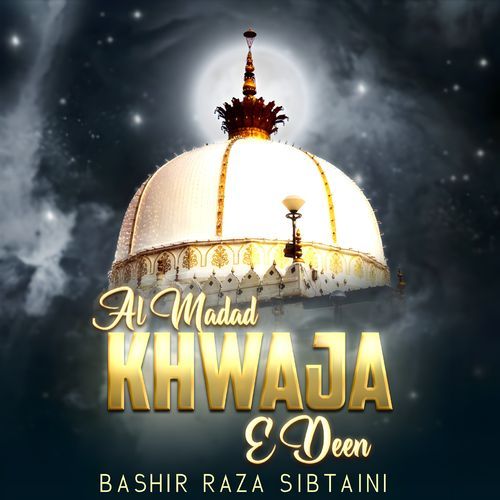 Al Madad Khwaja E Deen