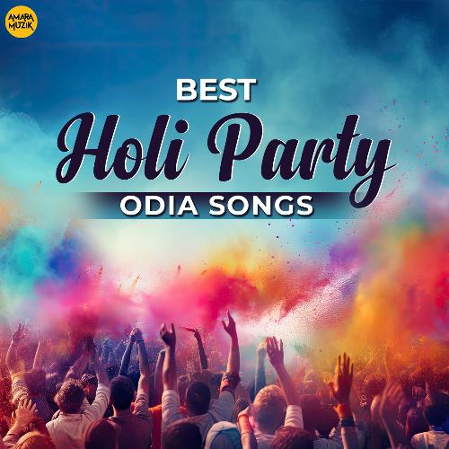 Best Holi Party Odia Songs