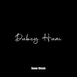 DUBEY HUM-PFwkYB8DYEU