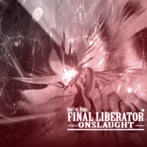 Final Liberator ~Onslaught~