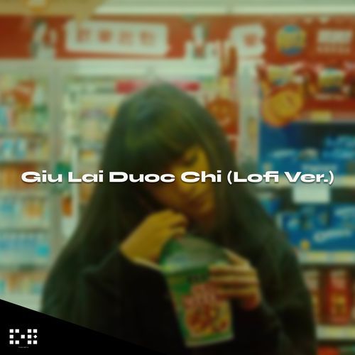 Giữ Lại Được Chi (Lofi ver.)_poster_image