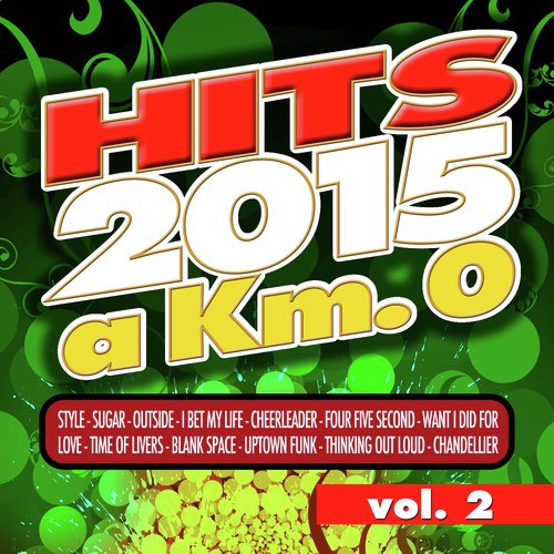 Hits 2015 a Km 0 - Vol. 2