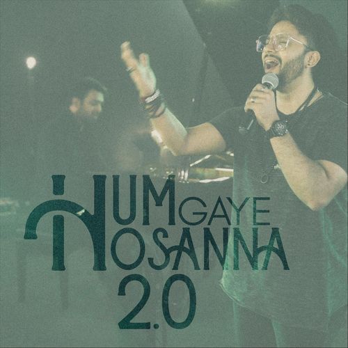 Hum Gaye Hosanna 2.0