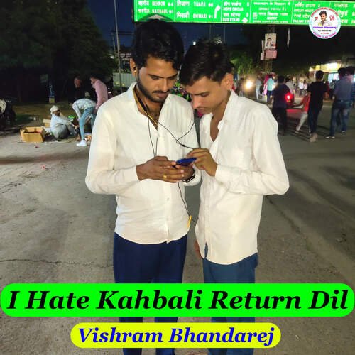 I Hate Kahbali Return Dil