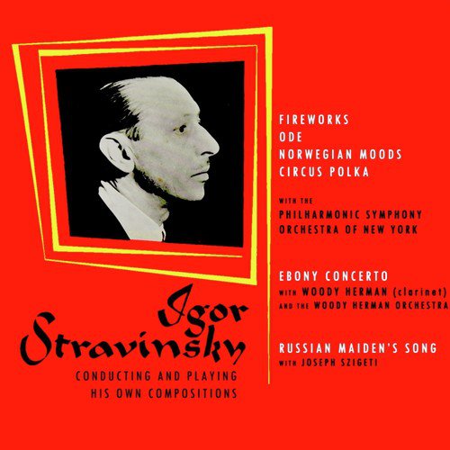 Igor Stravinsky Conducting and Playing His Own Compositions