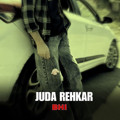 Juda Rehkar Bhi